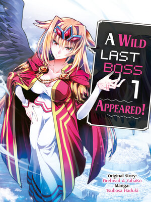 cover image of A Wild Last Boss Appeared!, Volume 1
